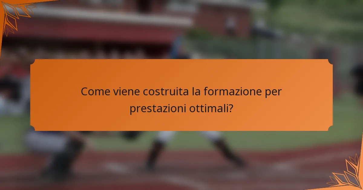 Come viene costruita la formazione per prestazioni ottimali?