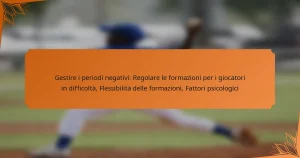 Gestire i periodi negativi: Regolare le formazioni per i giocatori in difficoltà, Flessibilità delle formazioni, Fattori psicologici