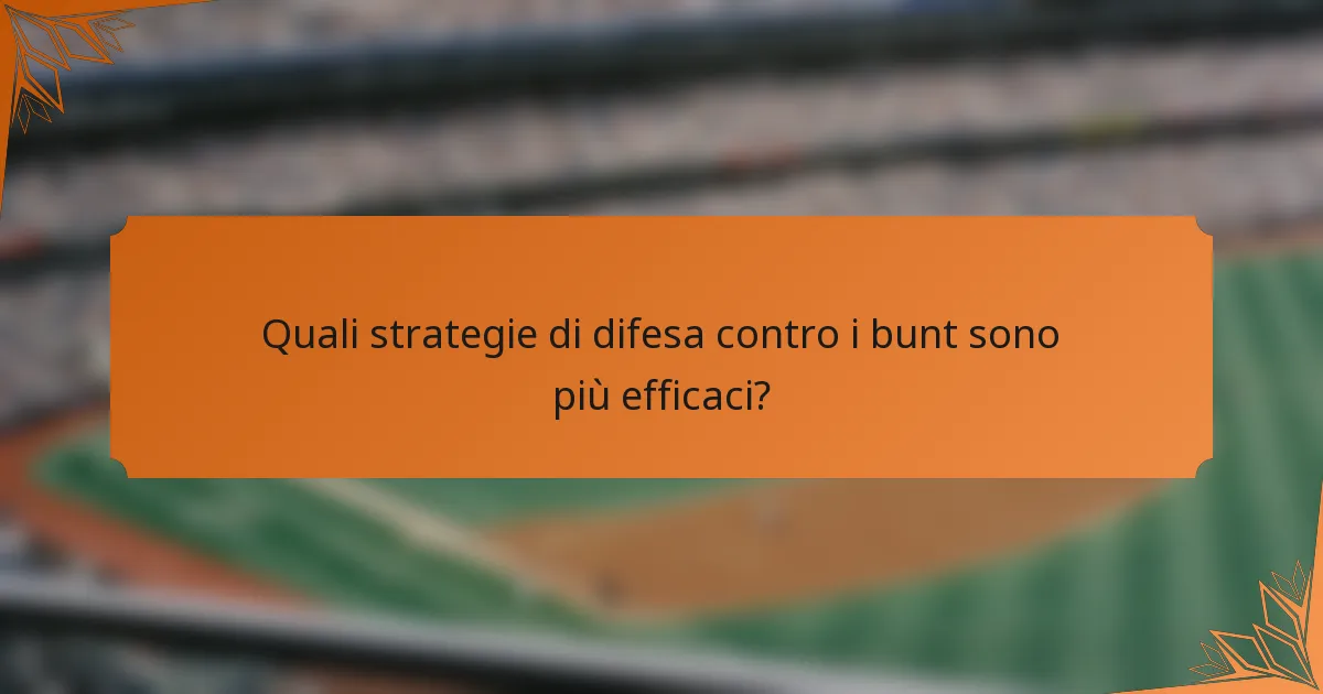 Quali strategie di difesa contro i bunt sono più efficaci?